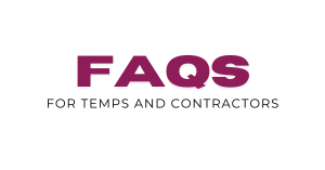 FAQs for Temps and Contractors