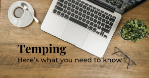 Temping - Here's what you need to know
